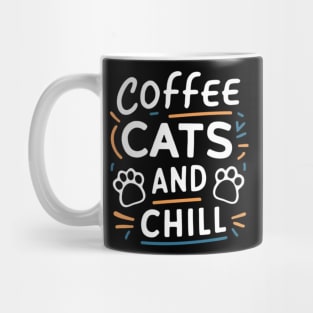Coffee Cats and Chill Mug